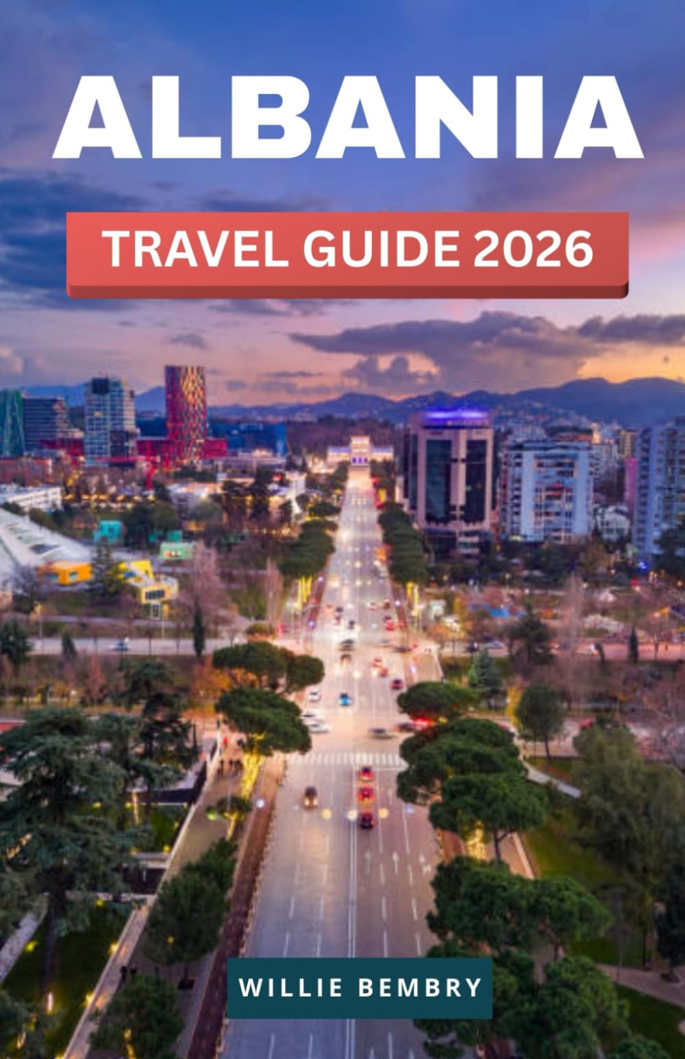 Albania Travel Guide 2026: A Practical Guide to Beaches, Mountains, Historic Cities, Smart Budgeting, and Confident Trip Planning