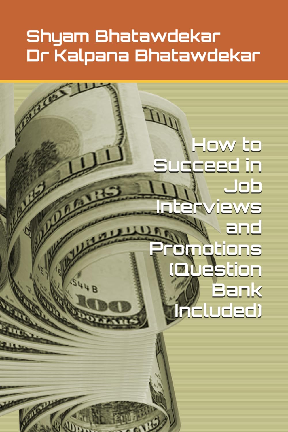 How to Succeed in Job Interviews and Promotions (Question Bank Included)