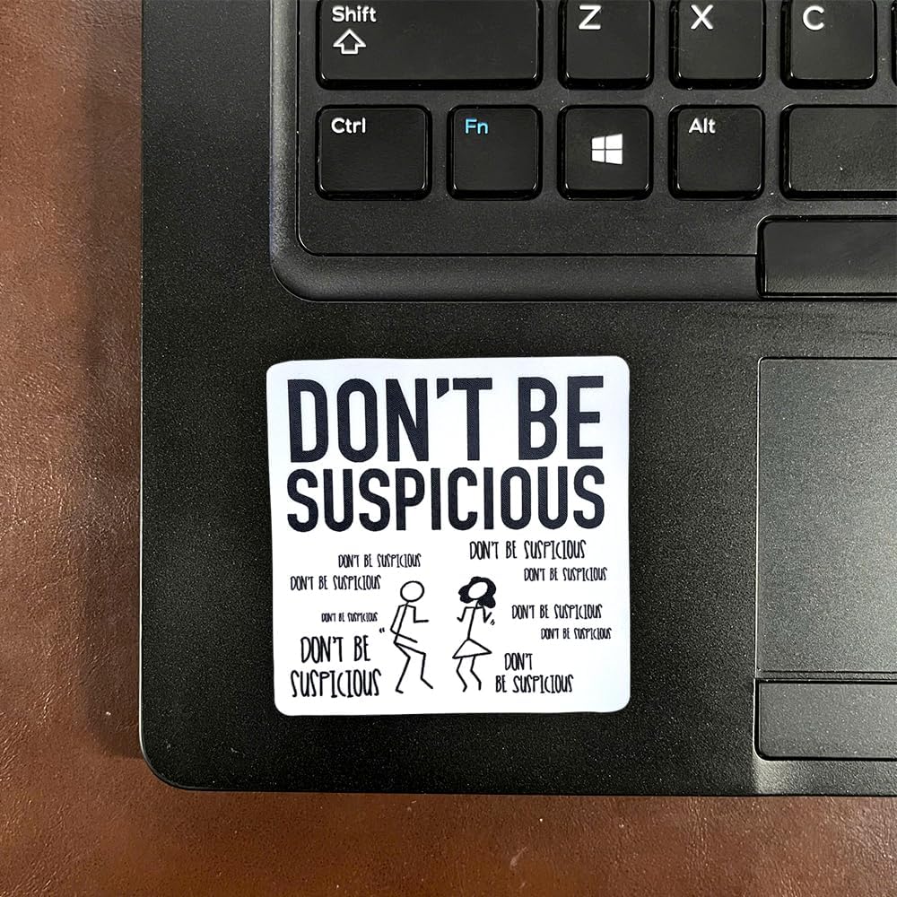 (3 Pcs) Don't Be Suspicious Sticker Sarcastic Motivational Sayings Humorous Quote Vinyl Decal for Kindle, Laptop, Water Bottle, Phone Hard Hat, Meme Quote Sticker 3 inch - Image 3