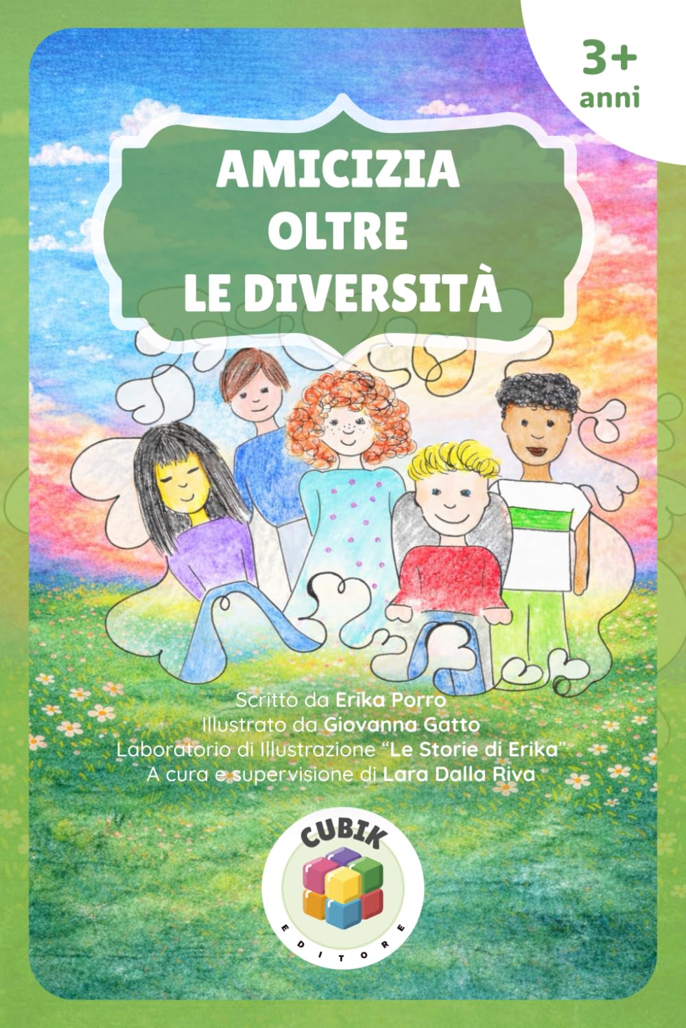Amicizia Oltre le Diversità: Una storia per bambini su amicizia, inclusione e diversità [Libro Illustrato per bambini dai 3 anni in su]