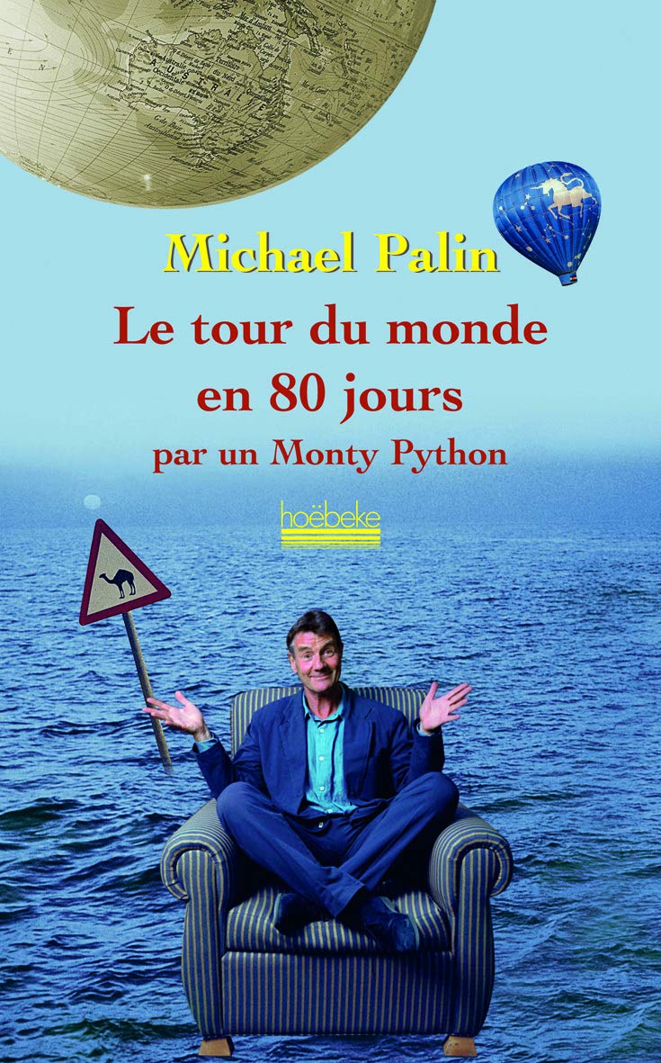 Le tour du monde en 80 jours par un Monthy Python: PAR UN MONTHY PYTHON