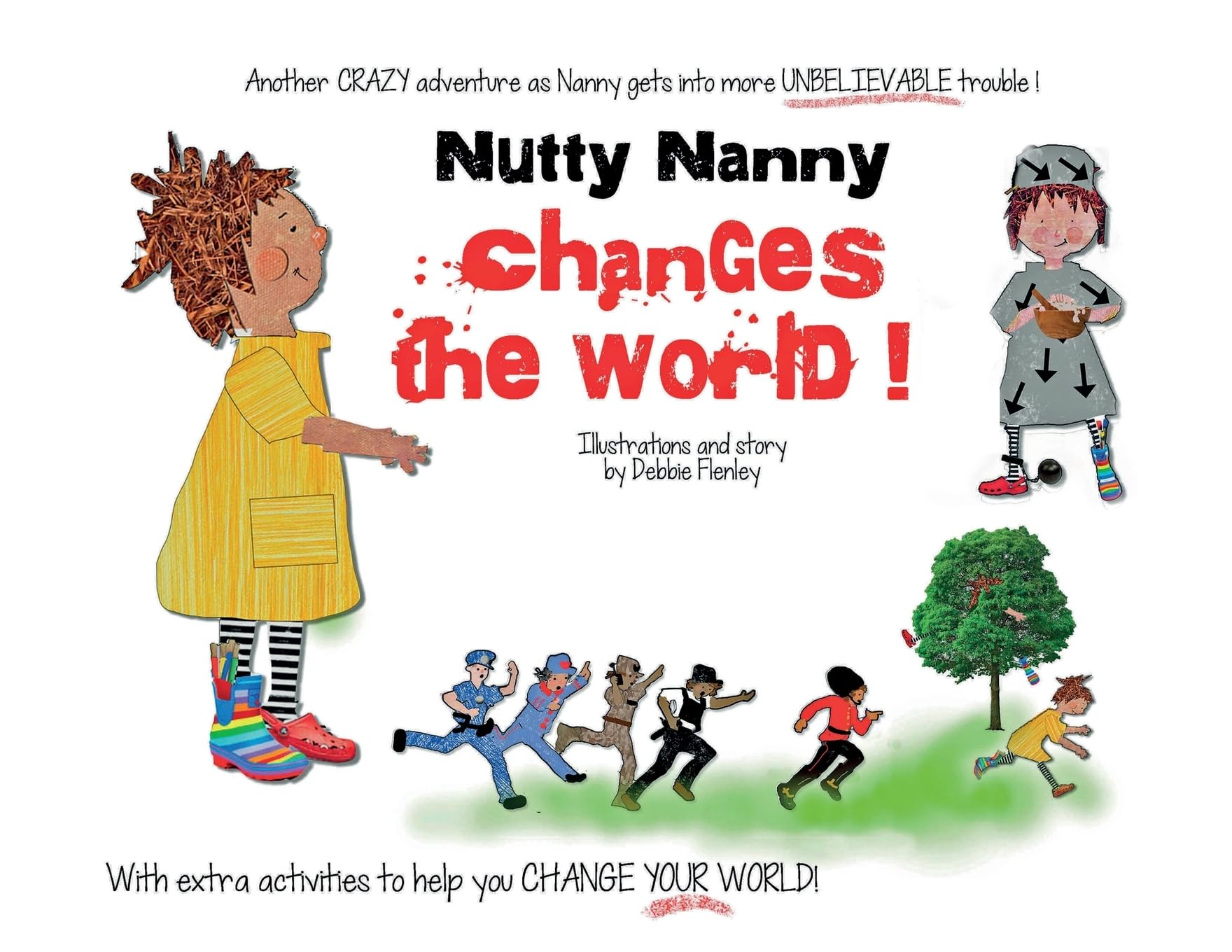 Nutty Nanny changes the world.: How to make the world a better place: 1