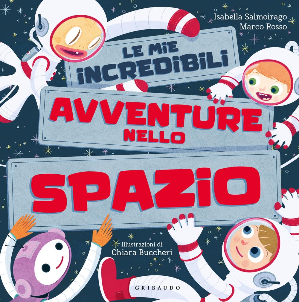 Le Mie Incredibili Avventure Nello Spazio. Ediz. A Colori - 4