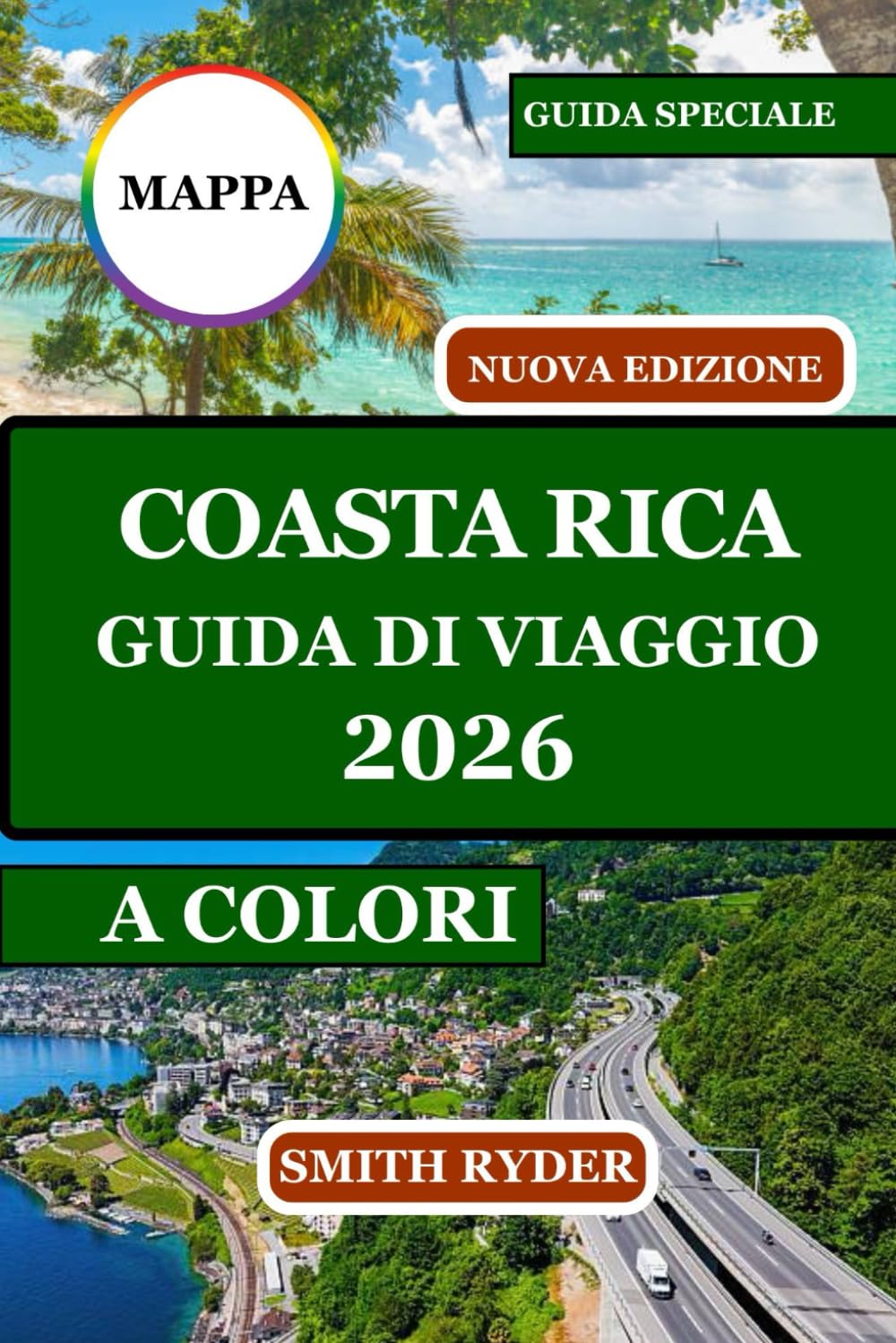 GUIDA TURISTICA DEL COSTA RICA (A COLORI): Spiagge, foreste pluviali, fauna selvatica, città del surf e pura avventura costiera lungo le coste del Pacifico e dei Caraibi della Costa Rica