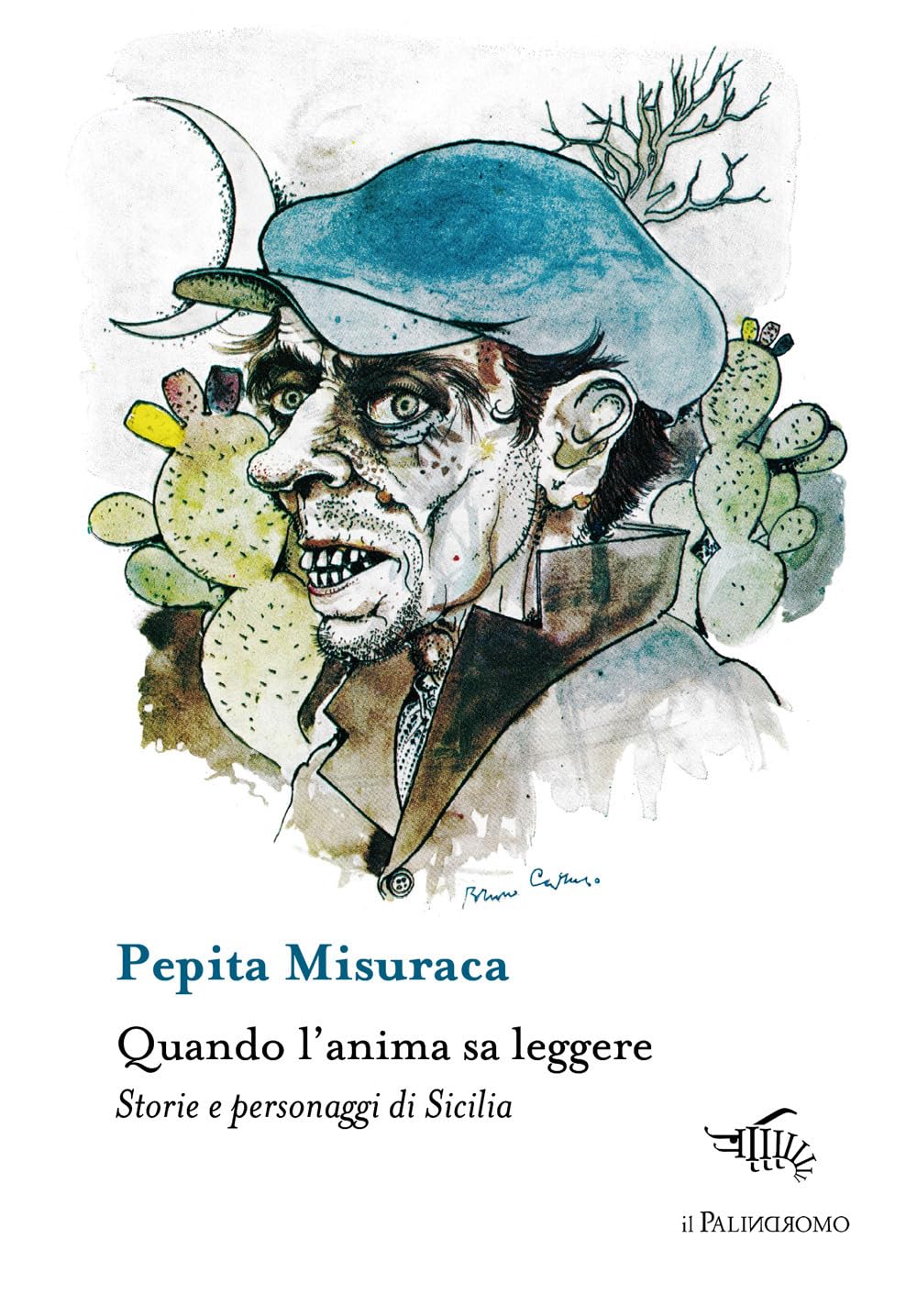 Quando L'anima Sa Leggere. Storie E Personaggi Di Sicilia - 4