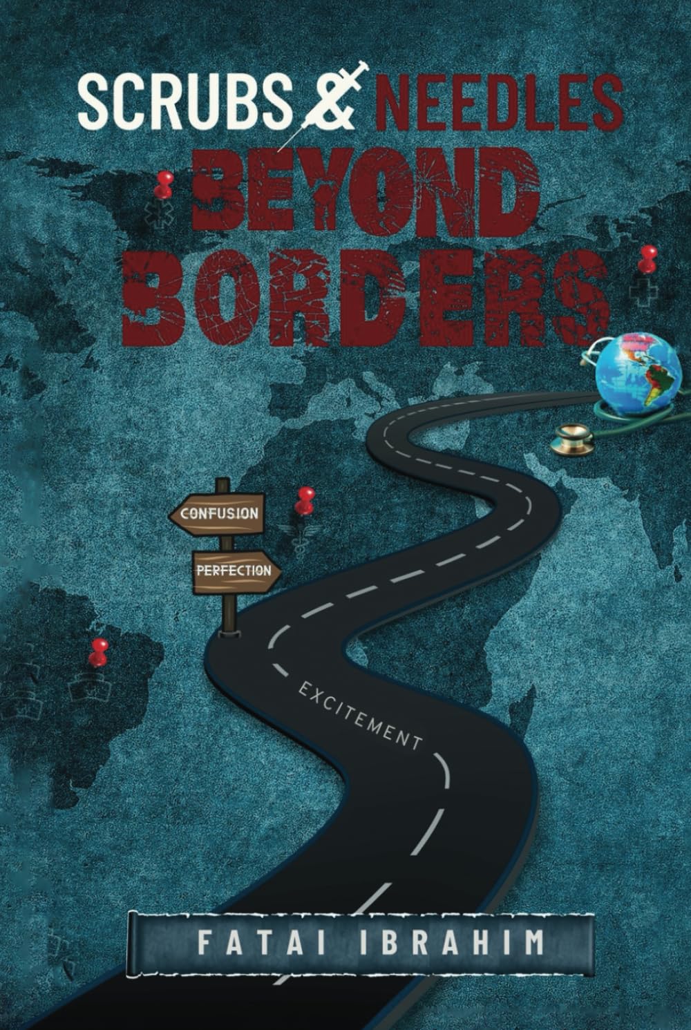 FATAI GBENGA IBRAHIMSCRUBS AND NEEDLES BEYOND BORDERS