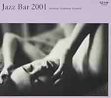 Amazon.co.jp: 寺島靖国プレゼンツ Jazz Bar 2001: ミュージック