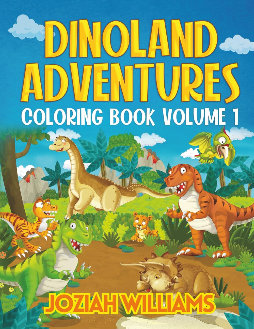 Dinoland Adventures Coloring Book Volume 1