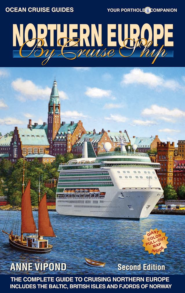 Northern Europe by Cruise Ship: The Complete Guide to Cruising Northern Europe (Ocean Cruise Guides)