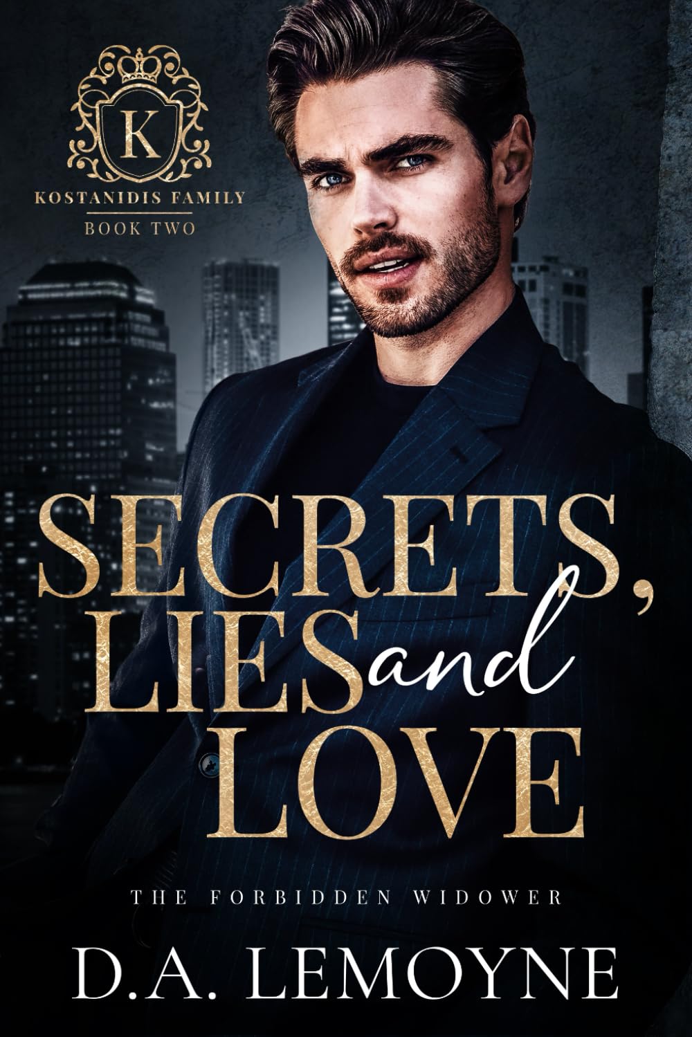 Secrets, Lies and Love: The Forbidden Widower (A Billionaire Widower Dad Romance): 2 (Kostanidis Family)