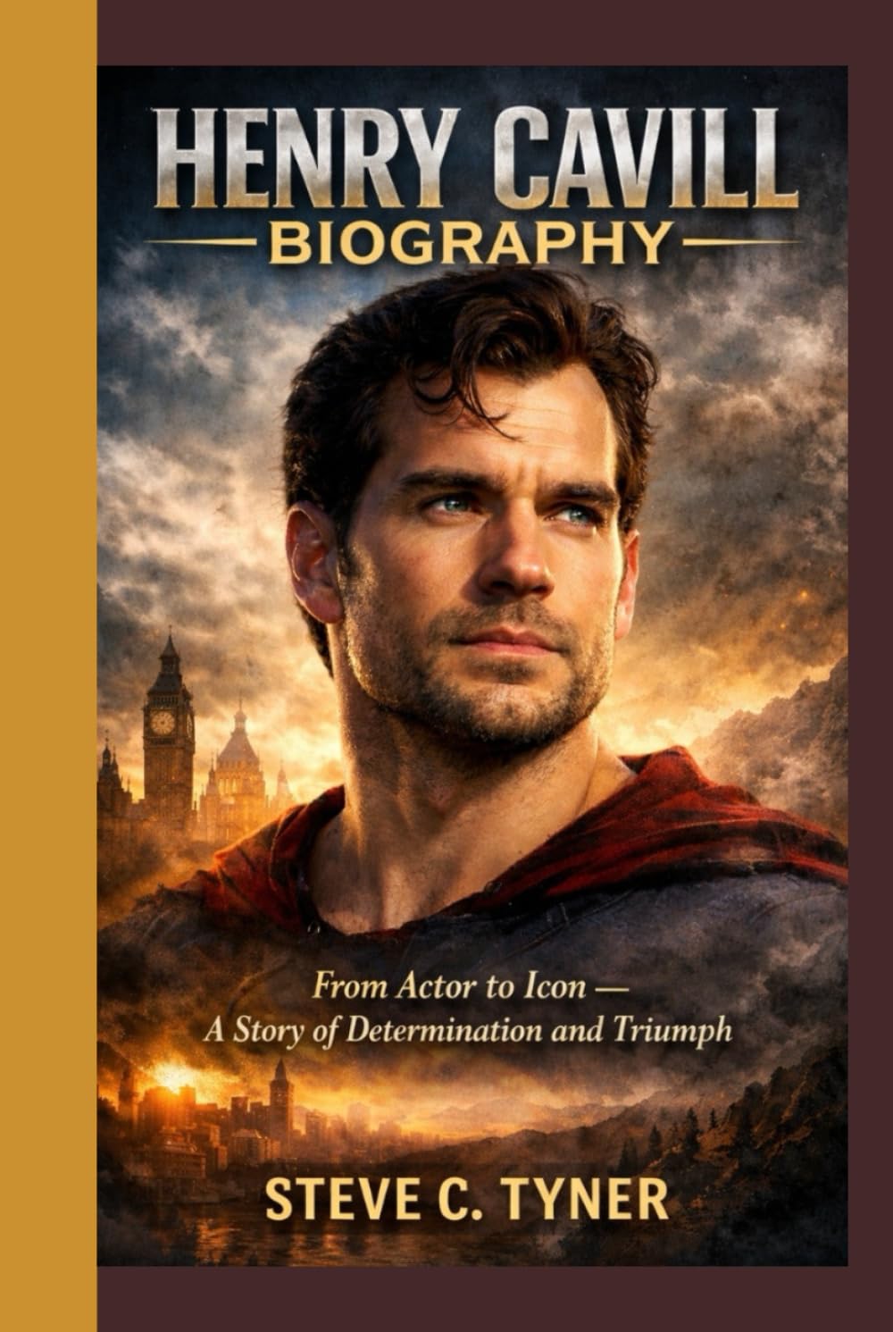 Henry Cavill Biography: From Actor to Icon – A Story of Determination and Triumph