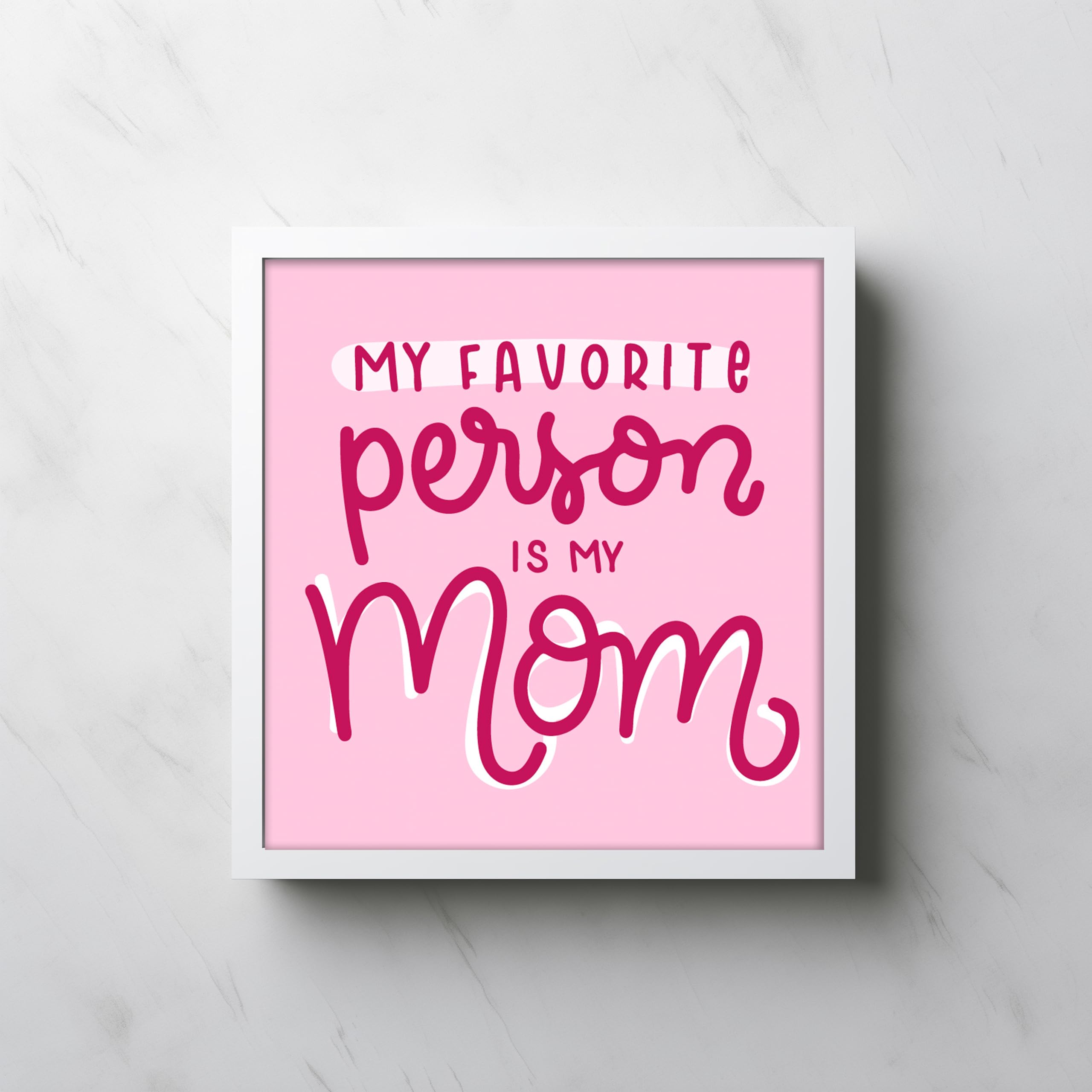 SINCE 7 STORESINCE 7 STORE My Favourite Person Is My Mom Framed Poster with Greeting Card for Mom, Mother's Day, Best Gift for Mother Mummy Mum, Mom's Birthday (WHITE)