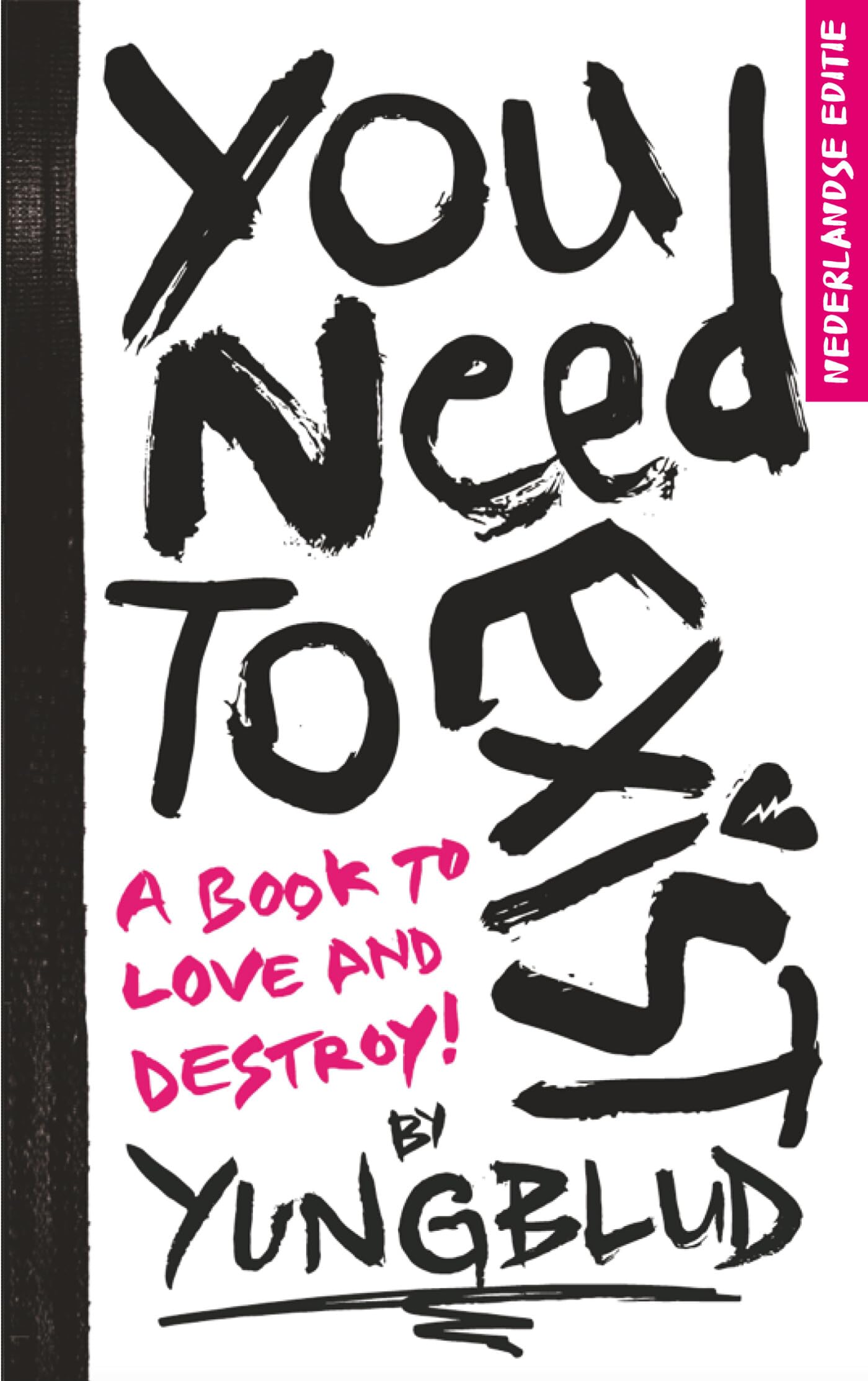 You need to exist: A Book to Love and Destroy