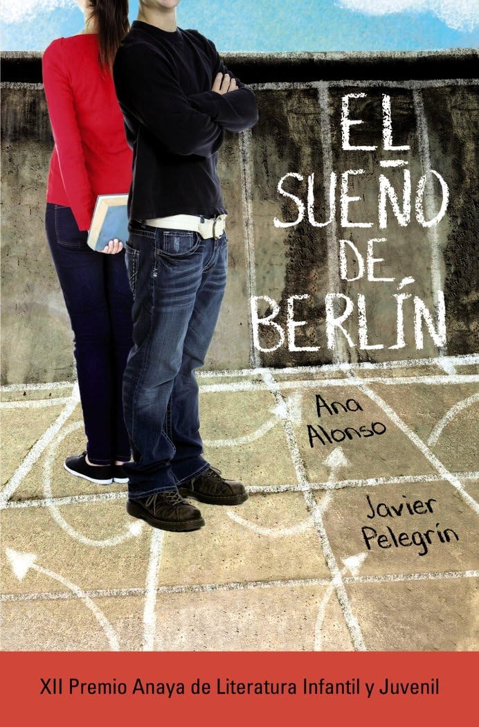El sueno de Berlin (LITERATURA JUVENIL - Premio Anaya (Juvenil))