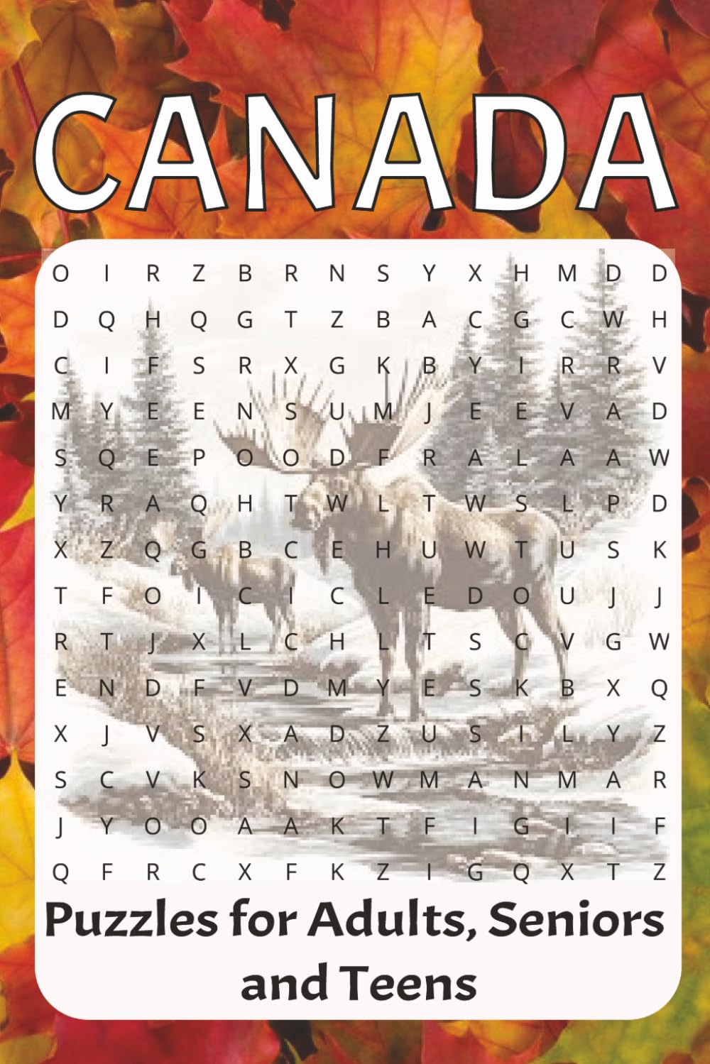 Canada Crossword Puzzles: Word Searches with Easy to Read print about Canada, Canadian Words, Canadian Traditions and More | 6X9 inches, 110 pages | ... and Free Times (Canadian Word Searches)