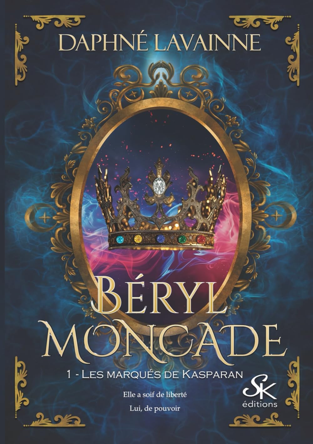 Béryl Moncade 1: Tome 1, Les marqués de Kasparan
