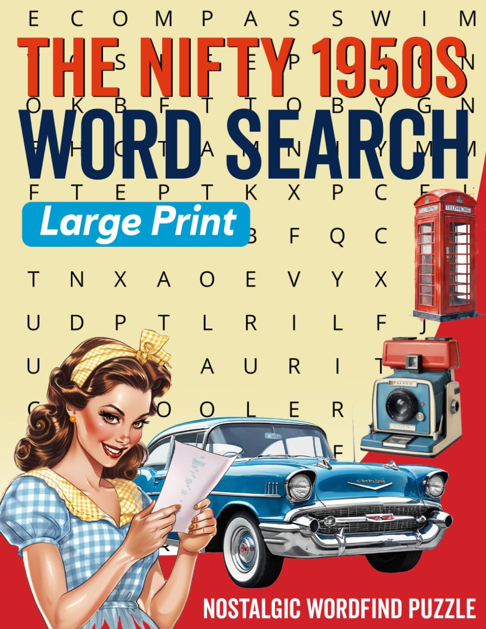 The Nifty 1950s Word Search for Adults: Nostalgic Wordfind Book for Adults & Seniors, 100 Puzzles With Solutions About the 1950s