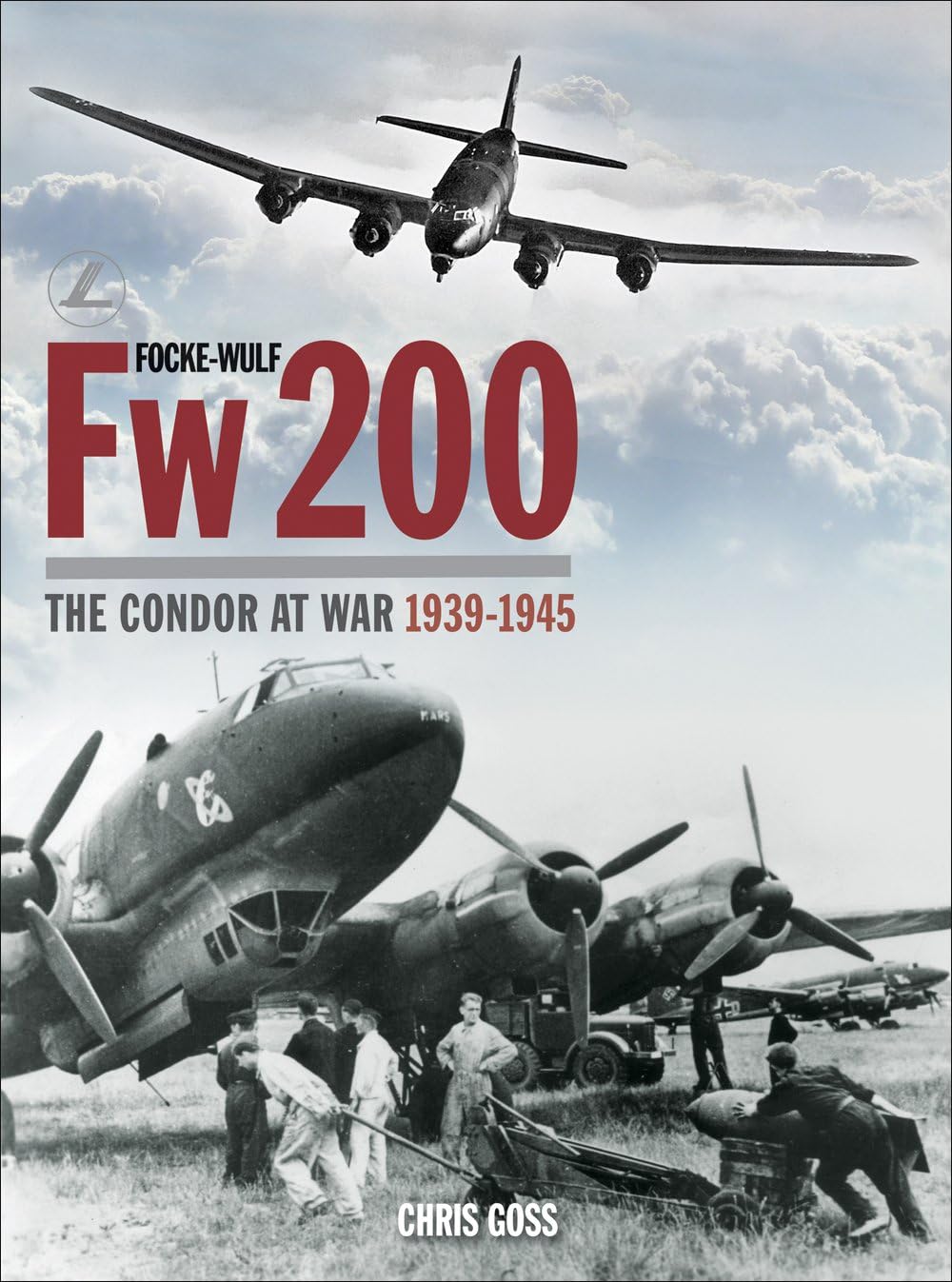 Focke-Wulf Fw200: The Condor at War 1939-1945 Hardcover – 2 Oct. 2017