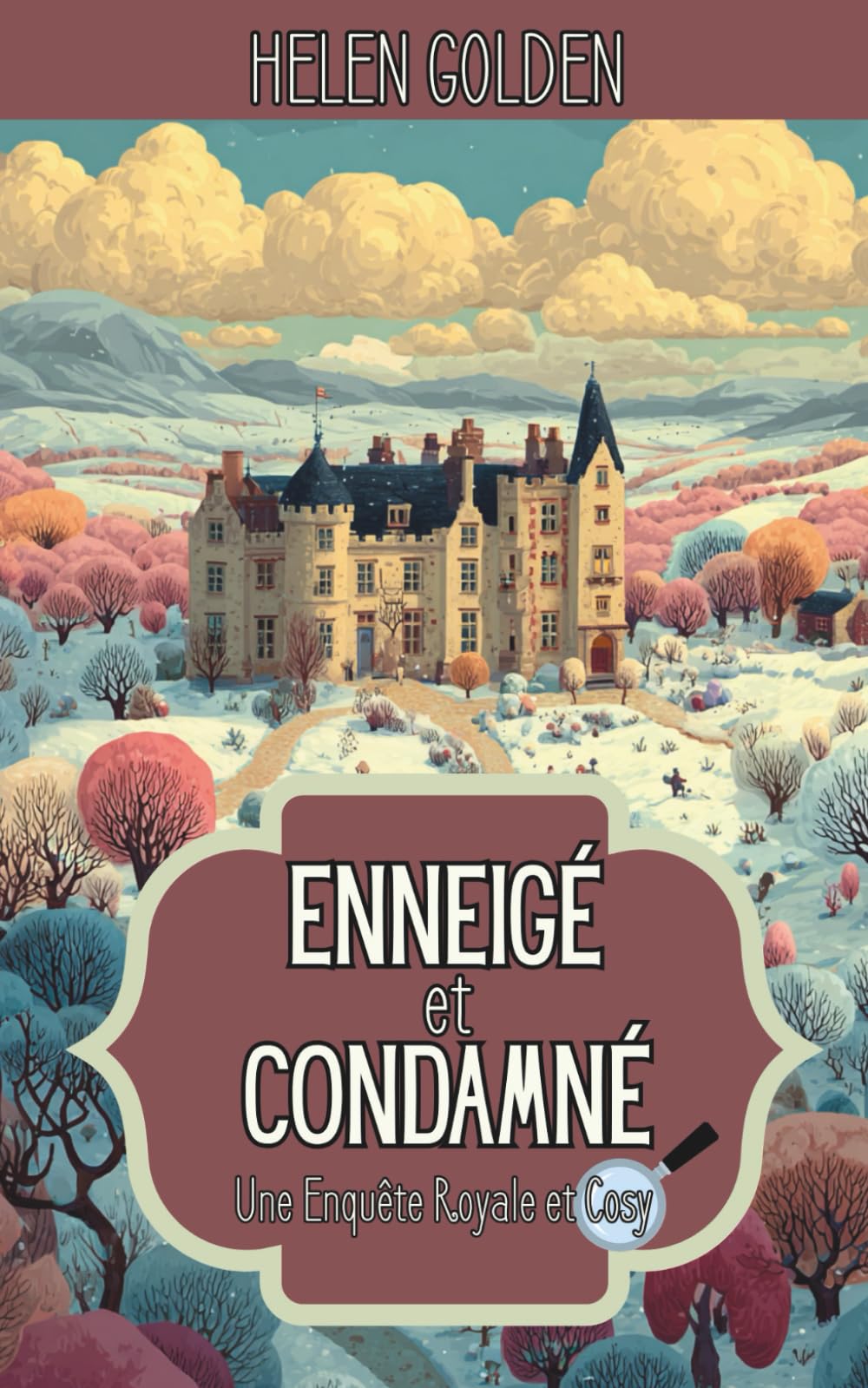 Enneigé et Condamné (Une Enquête Royale et Cosy): Un mystère royal et cosy