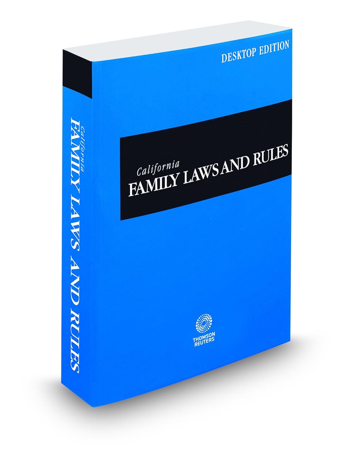 California Family Laws and Rules 2019: Desktop Edition: Thomson Reuters ...