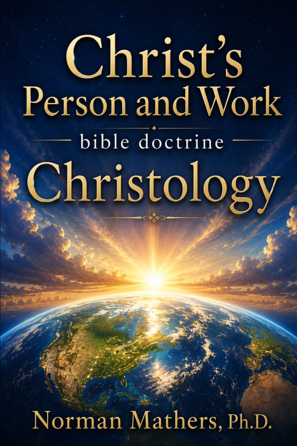 Christ's Person and Work Bible Doctrine Christology