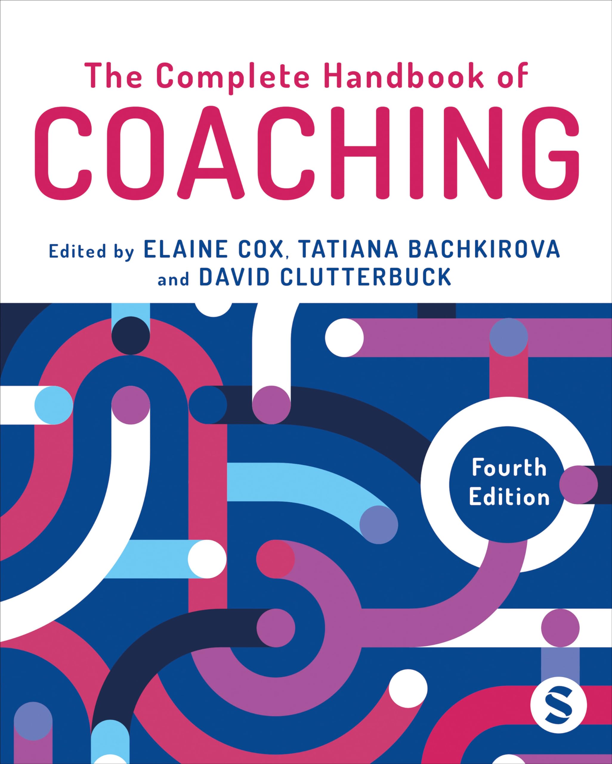The Complete Handbook of Coaching (English Edition)