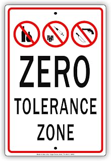 Zero Tolerance Zone Drugs Weapons Alcohol Aluminum Metal Sign 8"x12"