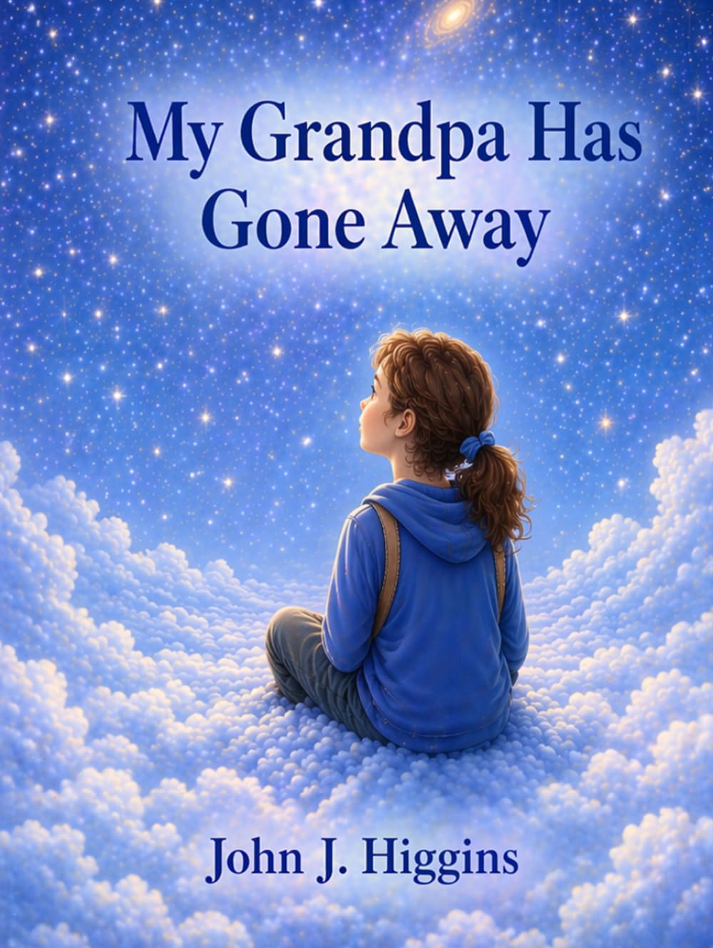 My Grandpa Has Gone away (My Loved One Has Gone Away – Children’s Comfort Series)