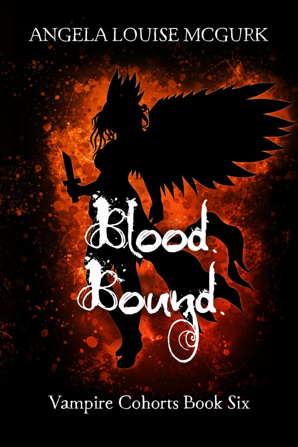Blood Bound: Vampire Cohorts Book Six: 6