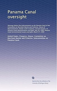 Panama Canal oversight: Hearings bef...