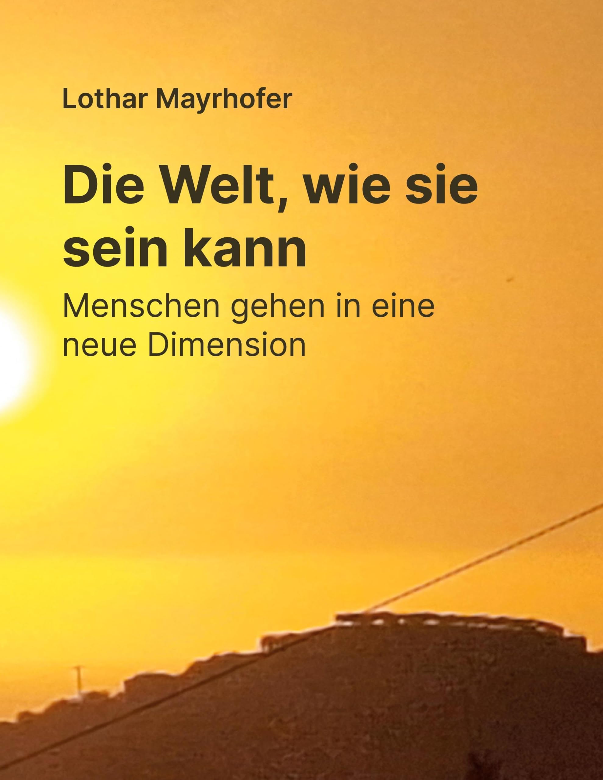 Die Welt, wie sie sein kann: Menschen gehen in eine neue Dimension
