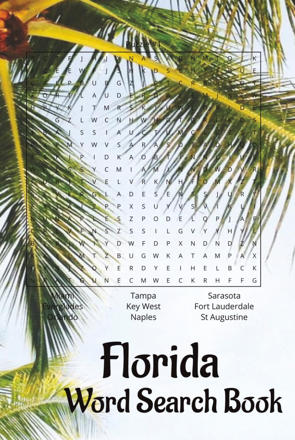 Florida Word Search Book: Word Searches with Easy to Read Print about Florida, the Sunshine State, Tampa, and More | 6x9 inches, 110 pages | 50+ ... ... Holidays, Free Times, and Floridians