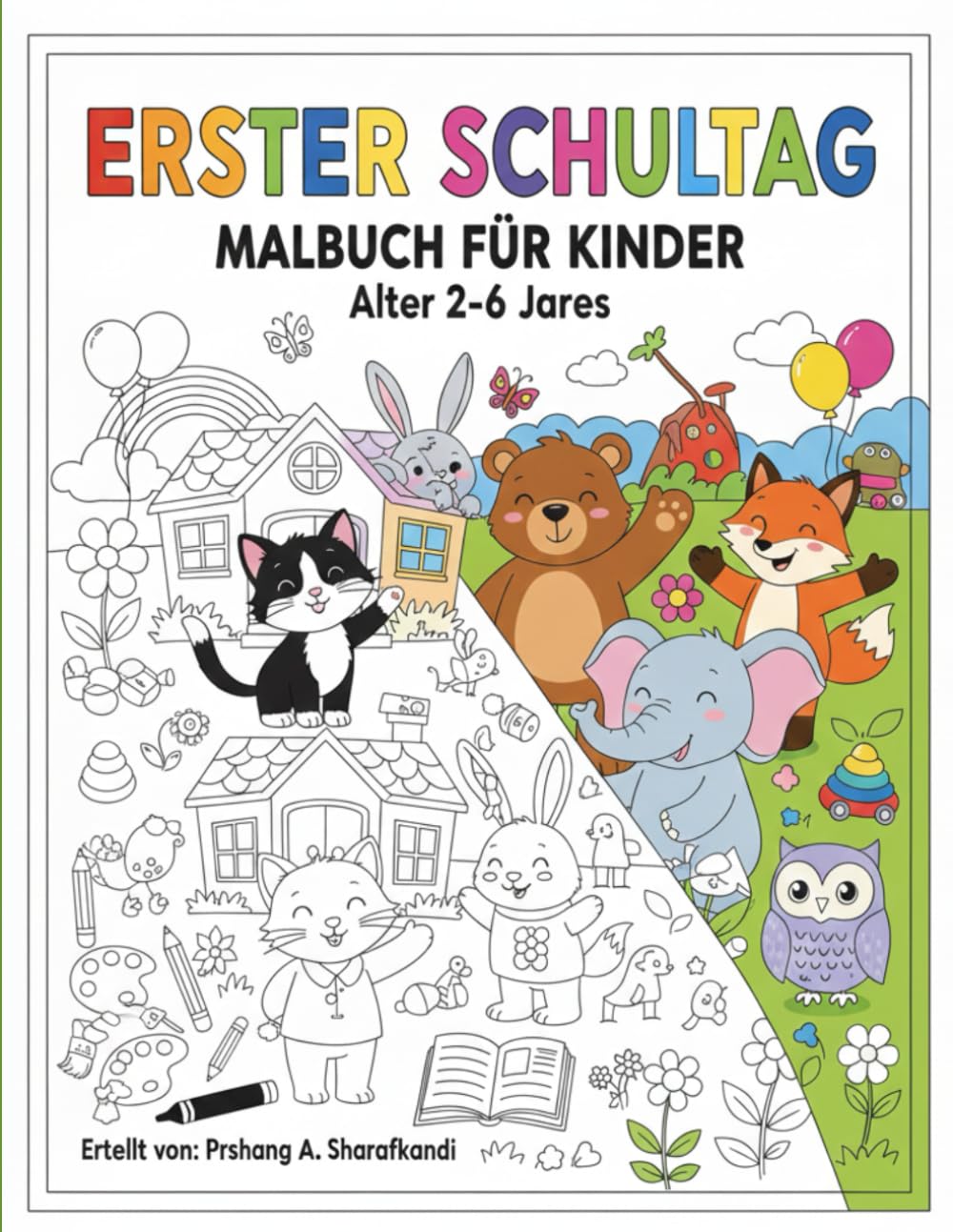 Erster Schultag: Malbuch für kinder von 2 bis 6 Jahre