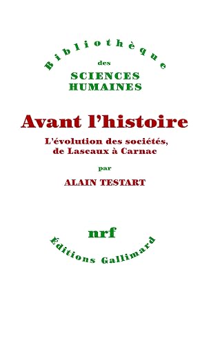 Avant l'histoire: L'évolution des sociétés, de Lascaux à Carnac