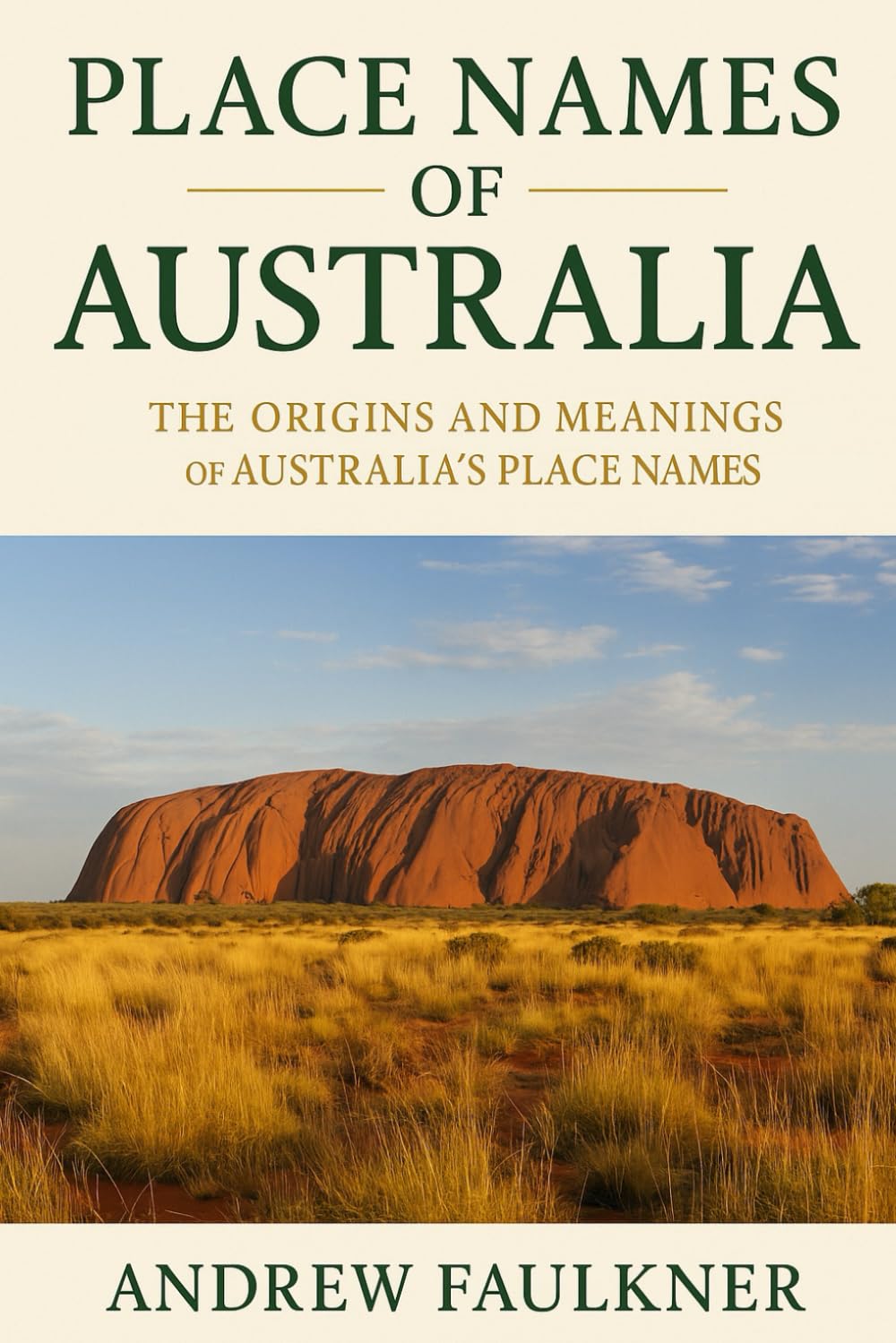 Place Names of Australia: Their Origins and Meanings: 5 (The Origins of Place Names Series)
