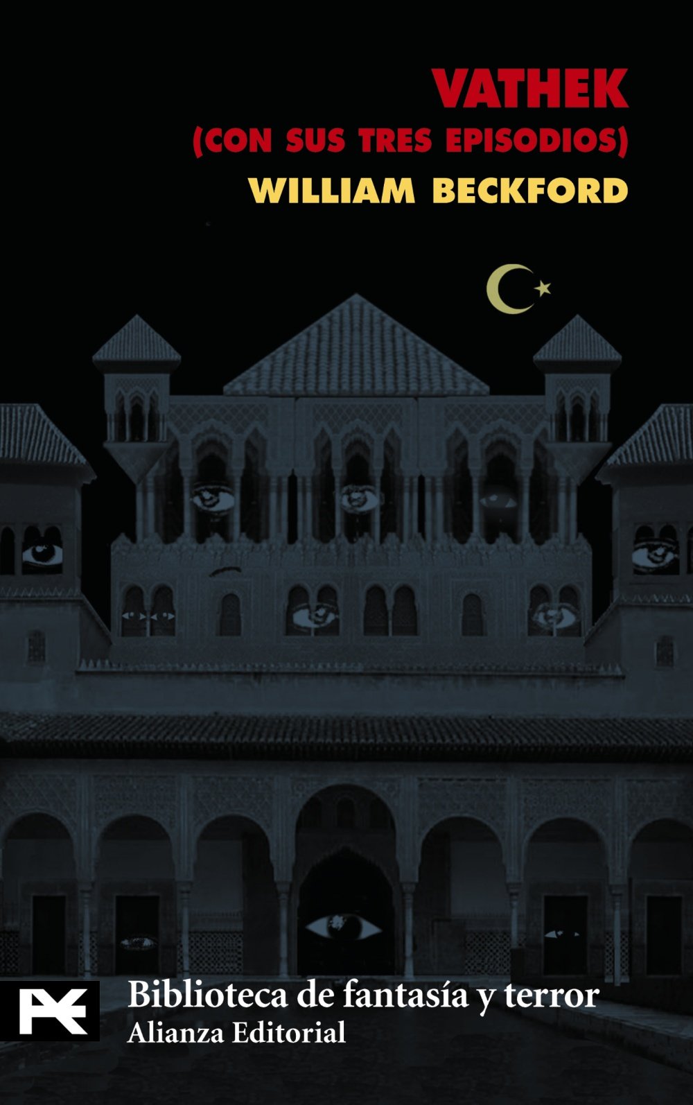 Vathek, cuento arabe/ Arabic Story: Con sus tres Episodios/ With It's Tree Episodes (El libro de bolsillo - Bibliotecas temáticas - Biblioteca de fantasía y terror)