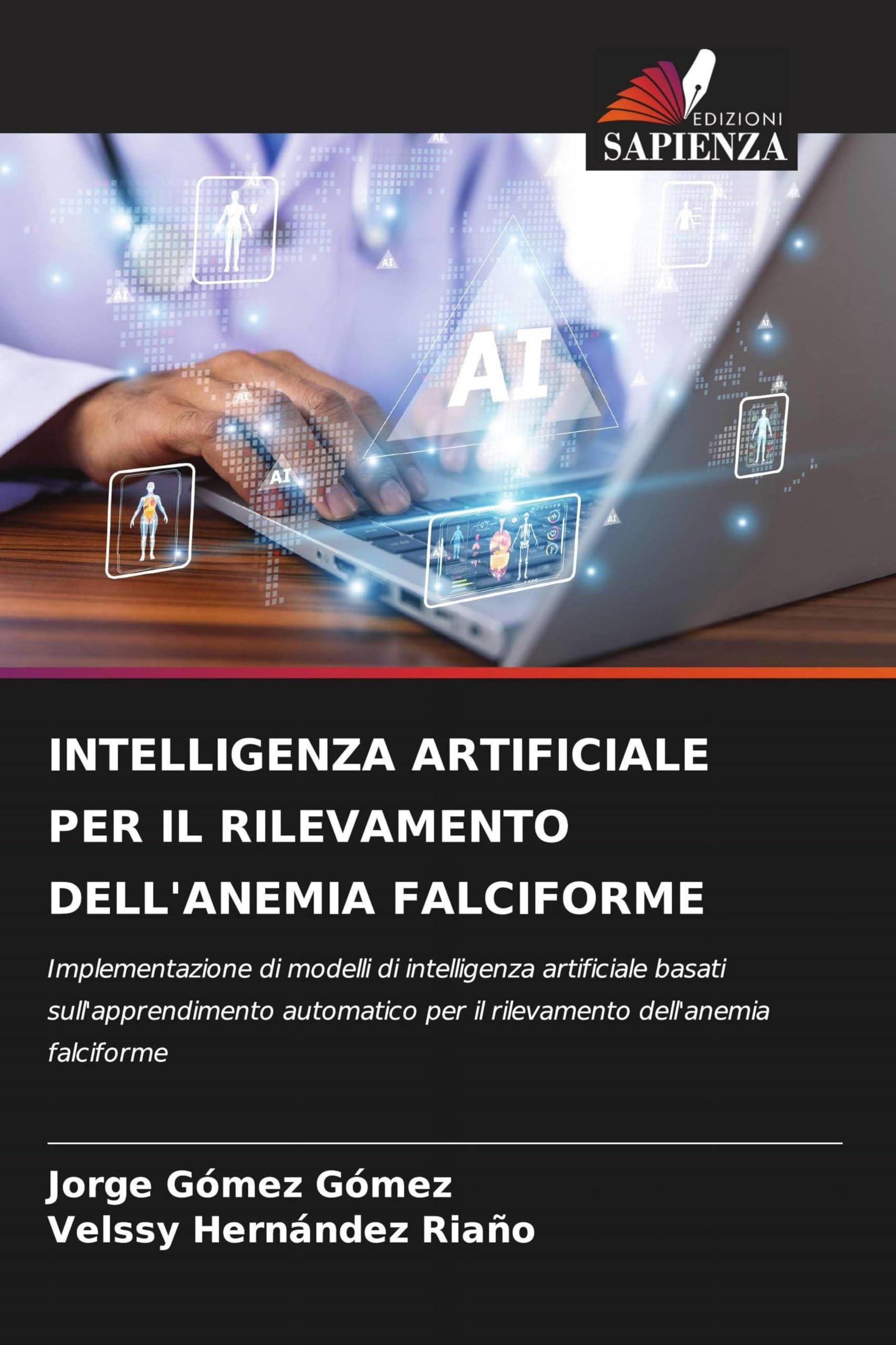 Intelligenza Artificiale Per Il Rilevamento Dell'anemia Falciforme: Implementazione di modelli di intelligenza artificiale basati sull'apprendimento ... per il rilevamento dell'anemia falciforme