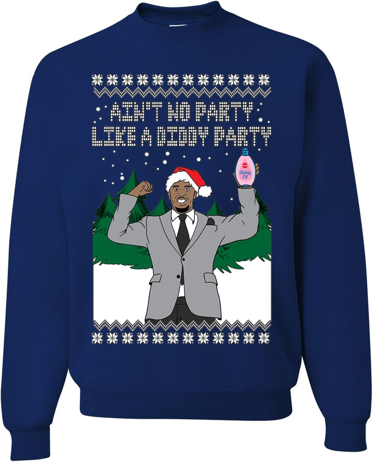 wild custom apparel Aint No Party Like A Diddy Party Ugly Christmas Sweater Crewneck Sweatshirt