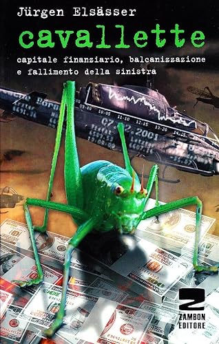 Cavallette. Capitale finanziario, balcanizzazione e fallimento della sinistra