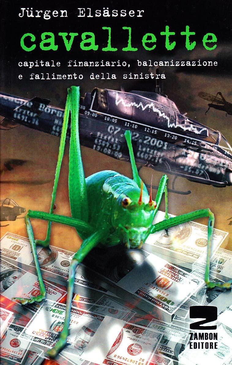 Cavallette. Capitale Finanziario, Balcanizzazione E Fallimento Della Sinistra - 4