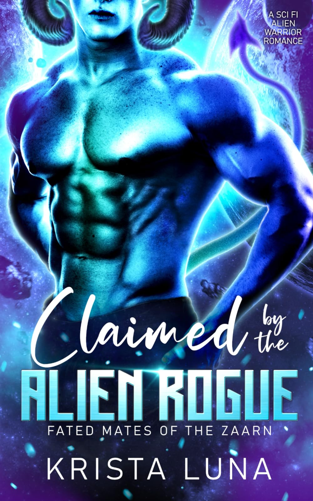 Claimed by the Alien Rogue: A Sci Fi Alien Warrior Romance (Fated Mates of the Zaarn)