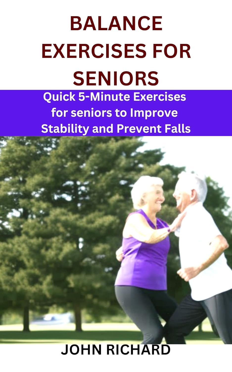 Amazon com: BALANCE EXERCISE FOR SENIORS: Quick 5 Minute Exercises for