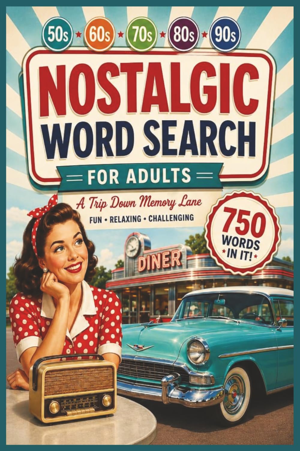 Nostalgic Word Search for Adults: Word Puzzles for Sparking Memories and Staying Sharp | 6x9 Inches, 106 Pages | 50 Puzzles | Solutions Included