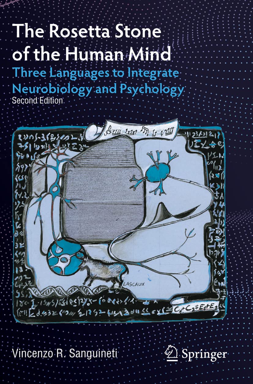 The Rosetta Stone of the Human Mind: Three Languages to Integrate Neurobiology and Psyc