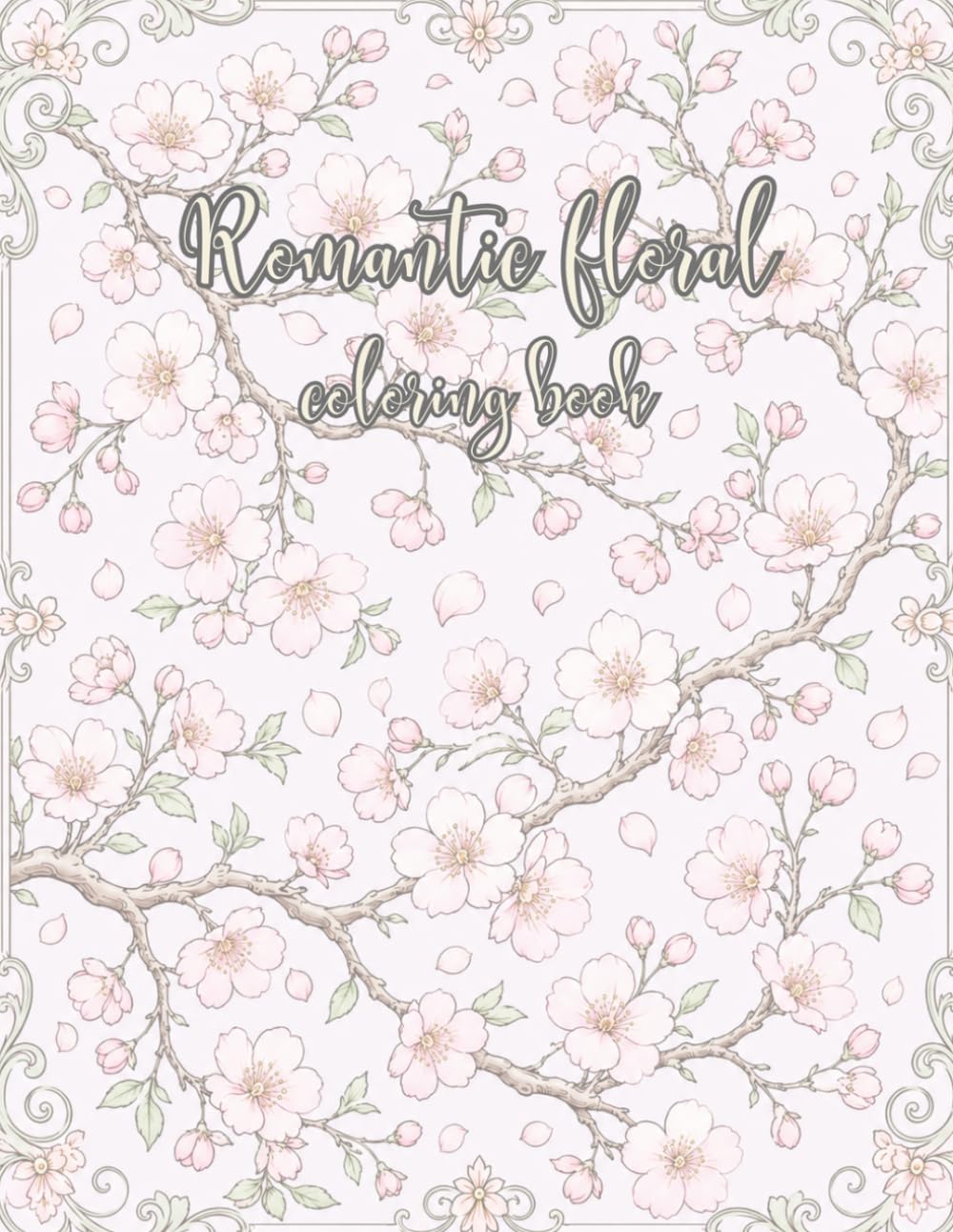 Romantic floral coloring book: Beautiful flower & botanical designs