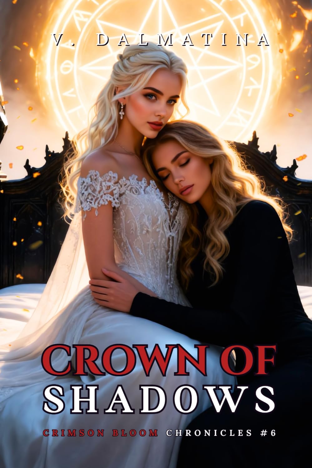 Crown of Shadows: A Dark Sapphic Portal Fantasy Romance (Crimson Bloom Chronicles #6)