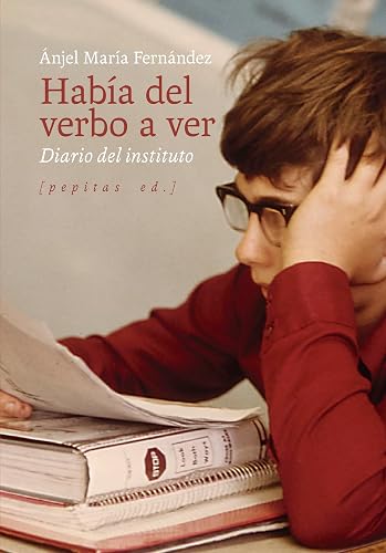 Había del verbo a ver: Diario del instituto: 76 (NoFicción)