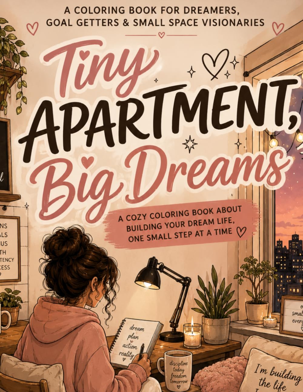 Tiny Apartment, Big Dreams: Cozy Coloring Book