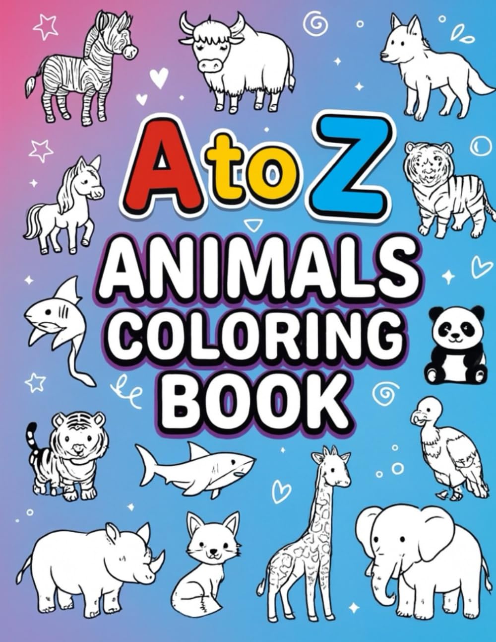 A to Z Animal Coloring Outlines for Kids: Fun, Easy & Bold Animal Coloring Book