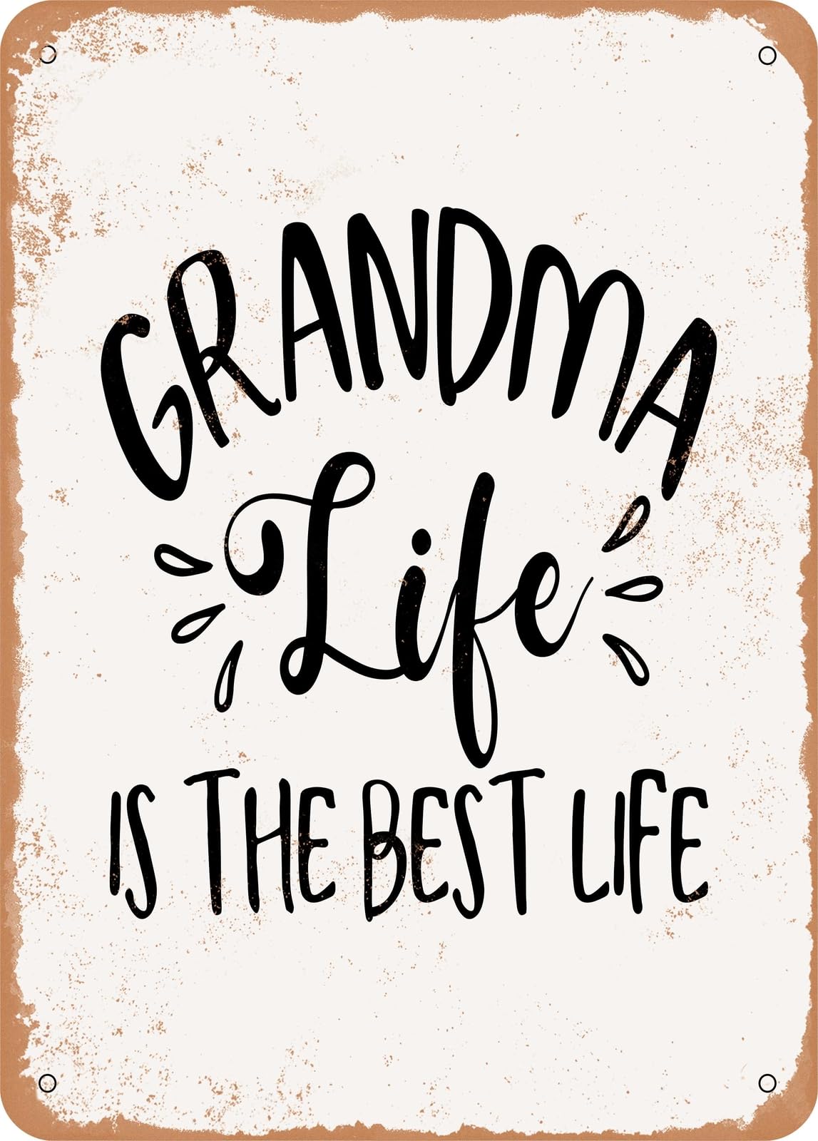 Metal Sign - Grandma Life is the Best Life - 2 - Vintage Rusty Look home decor
